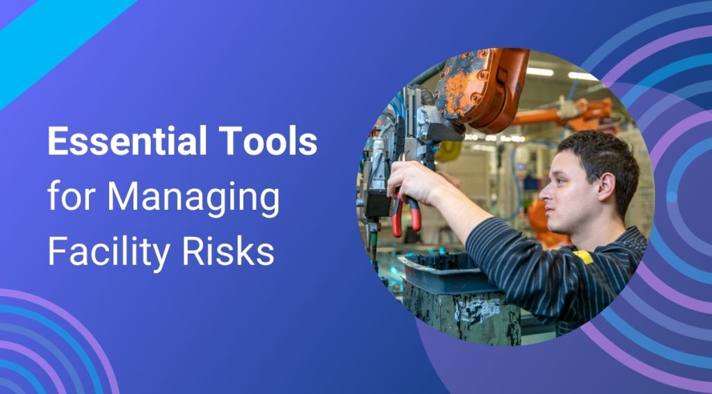 Facility Risk Solutions to Strengthen Safety